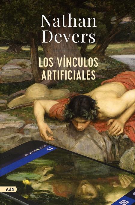 LOS VÍNCULOS ARTIFICIALES  | 9788411481625 | DEVERS, NATHAN