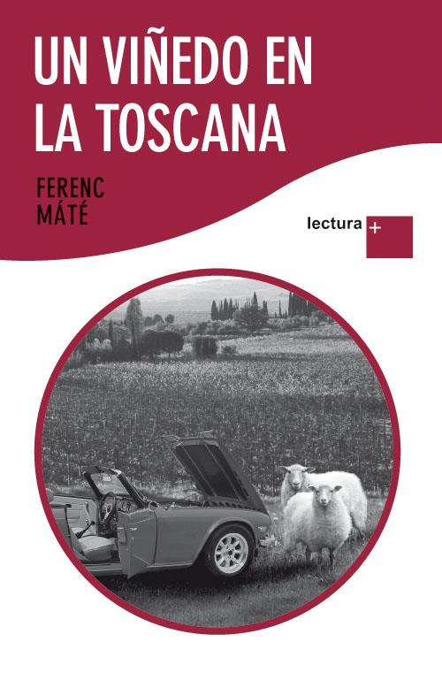 UN VIÑEDO EN LA TOSCANA | 9788432298462 | FERENC MÁTÉ