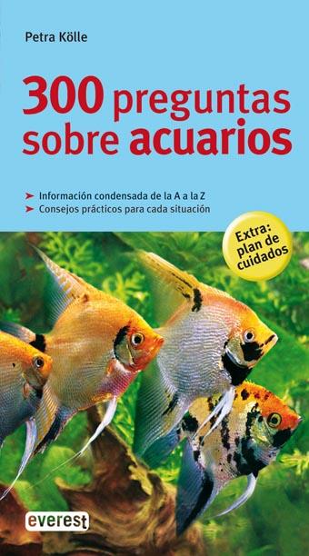 300 PREGUNTAS SOBRE ACUARIOS | 9788444120508 | KÖLLE, PETRA 