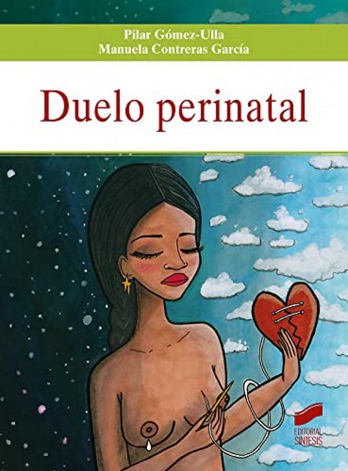 DUELO PERINATAL | 9788413571522 | GÓMEZ-ULLA, PILAR/CONTRERAS GARCÍA, MANUELA