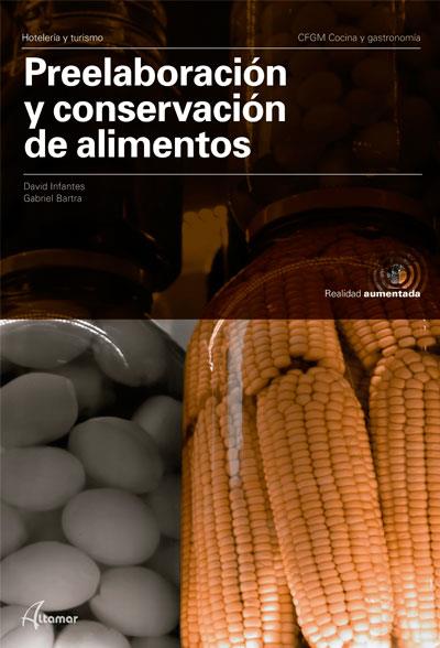 PREELABORACIÓN Y CONSERVACIÓN DE ALIMENTOS | 9788417872083 | D. INFANTES, G. BARTRA