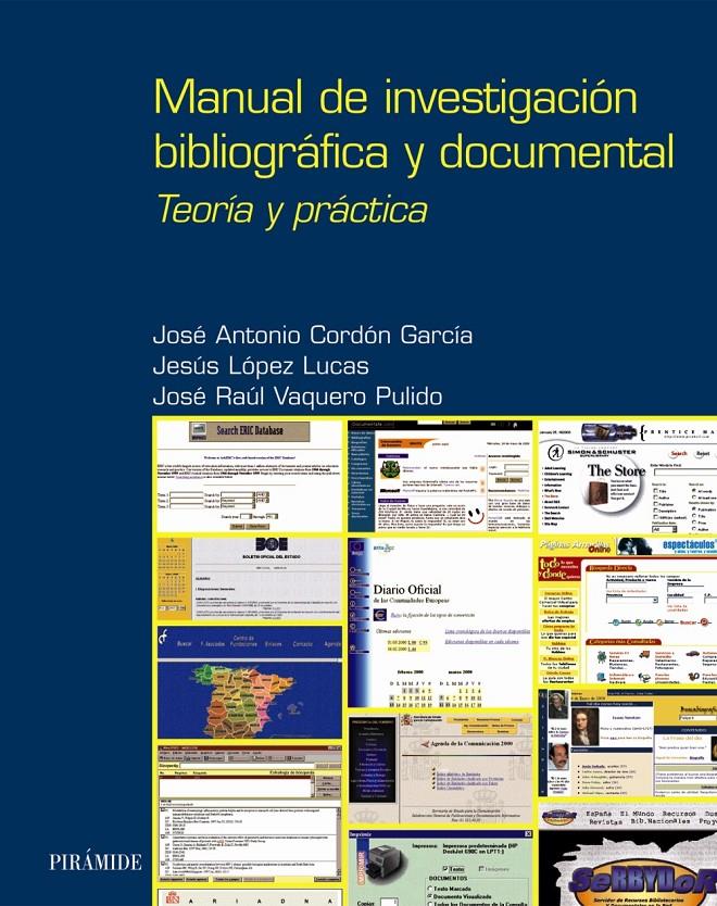 MANUAL DE INVESTIGACION BIBLIOGRAFICA Y DOCUMENTAL | 9788436815658 | CORDON GARCIA, JOSE ANTONIO