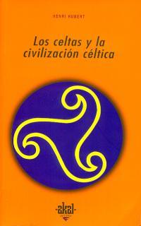 CELTAS Y LA CIVILIZACION CELTICA, LOS | 9788476002865 | HUBERT, HENRI