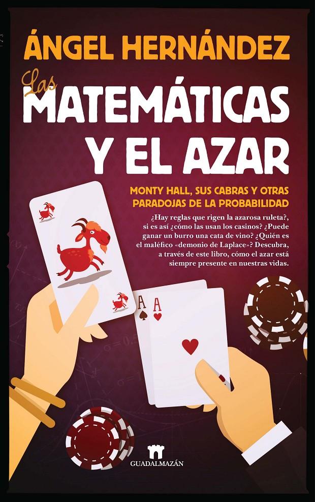 LAS MATEMÁTICAS Y EL AZAR | 9788494471704 | HERNÁNDEZ JIMÉNEZ, ÁNGEL