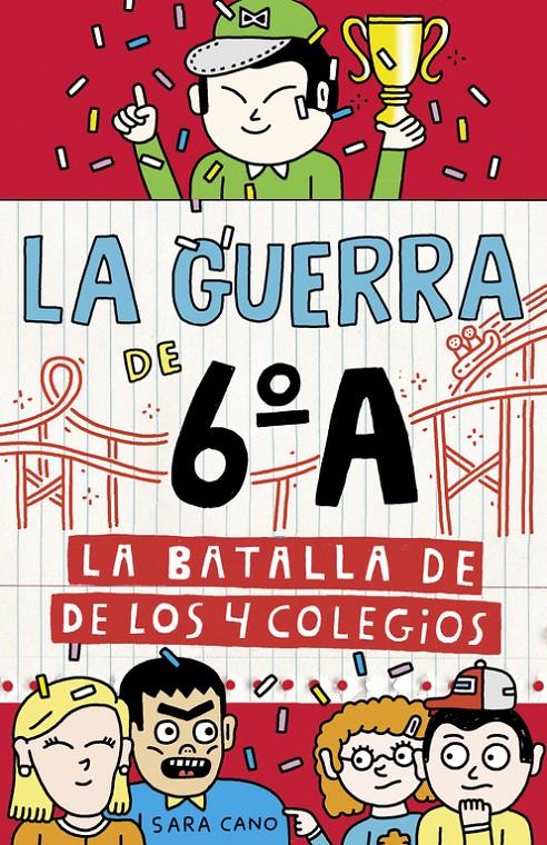 LA BATALLA DE LOS 4 COLEGIOS (SERIE LA GUERRA DE 6ºA 5) | 9788420485881 | SARA CANO