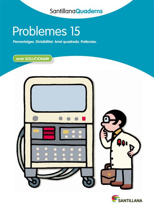 SANTILLANA QUADERNS PROBLEMES 15 | 9788468014104 | VARIOS AUTORES