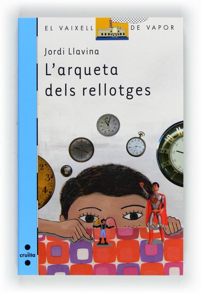 L'ARQUETA DELS RELLOTGES | 9788466130066 | LLAVINA, JORDI