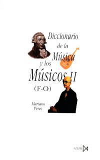 DICCIONARIO DE LA MUSICA Y LOS MUSICOS. (TOMO 2)    (DIP) | 9788470901416 | Pérez Gutierrez, Mariano