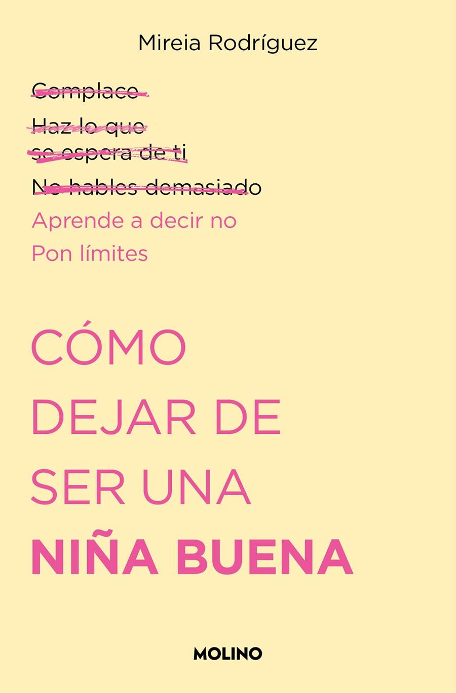 CÓMO DEJAR DE SER UNA NIÑA BUENA | 9788427240711 | RODRÍGUEZ (@PSICOAND), MIREIA