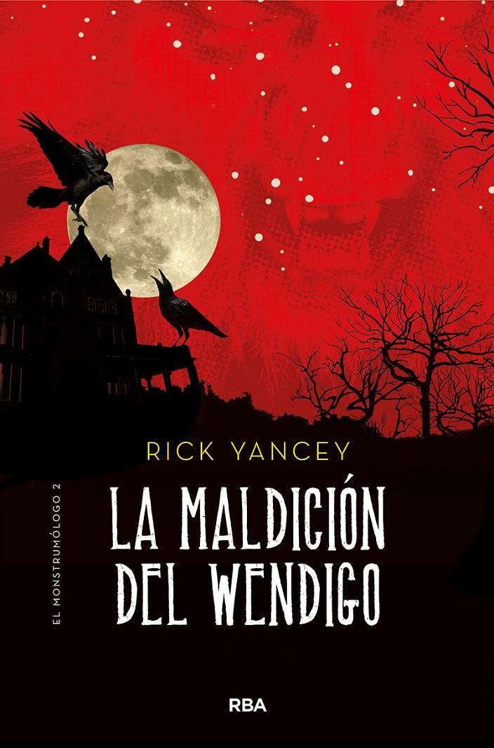 LA MALDICIÓN DEL WENDIGO. MONSTRUMÓLOGO 2.  | 9788427215849 | YANCEY RICK