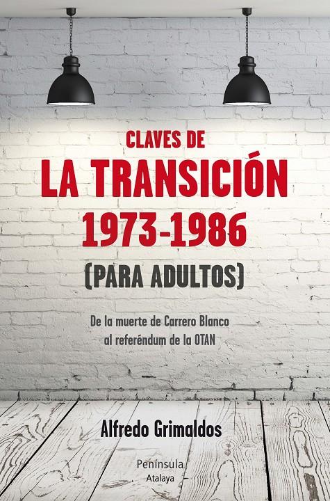 CLAVES DE LA TRANSICIÓN 1973-1986 (PARA ADULTOS) | 9788499422084 | GRIMALDOS, ALFREDO