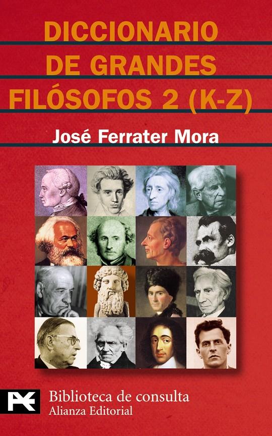 DICCIONARIO DE LOS GRANDES FILOSOFOS 2 (K-Z) | 9788420673141 | FERRATER MORA, JOSE