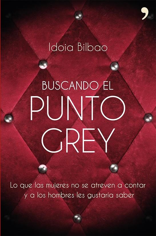 BUSCANDO EL PUNTO GREY | 9788499983066 |  BILBAO, IDOIA