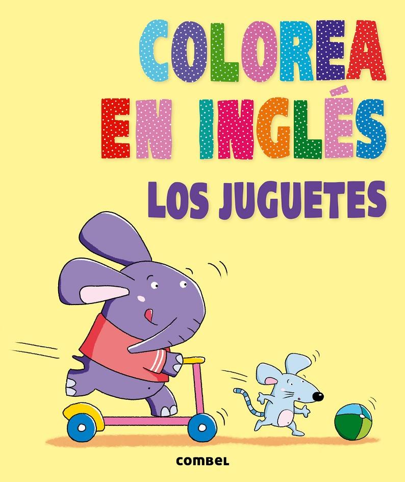 COLOREA EN INGLÉS. LOS JUGUETES | 9788498258875 | AGÈNCIA IMC