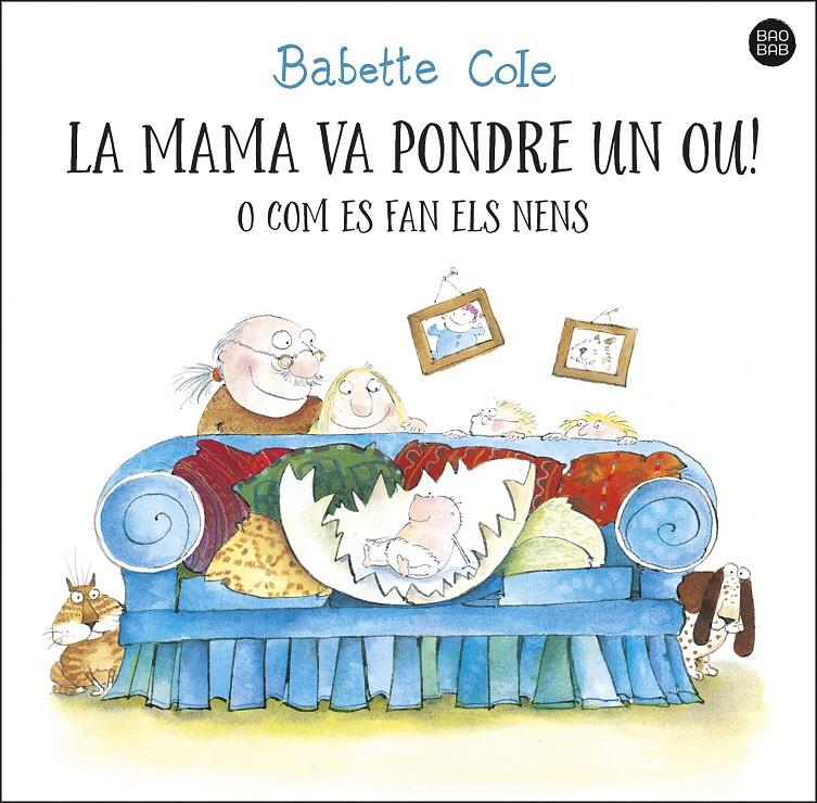 LA MAMA VA PONDRE UN OU! O COM ES FAN ELS NENS | 9788413892610 | COLE, BABETTE