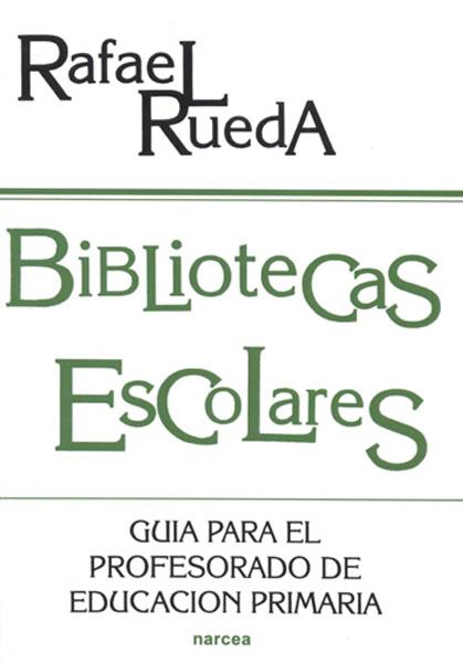 BIBLIOTECAS ESCOLARES | 9788427712485 | RUEDA, RAFAEL