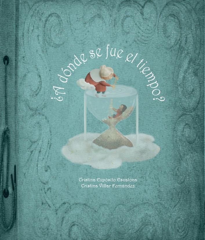 A DÓNDE SE FUE EL TIEMPO? | 9788418232091 | EXPÓSITO ESCALONA, CRISTINA
