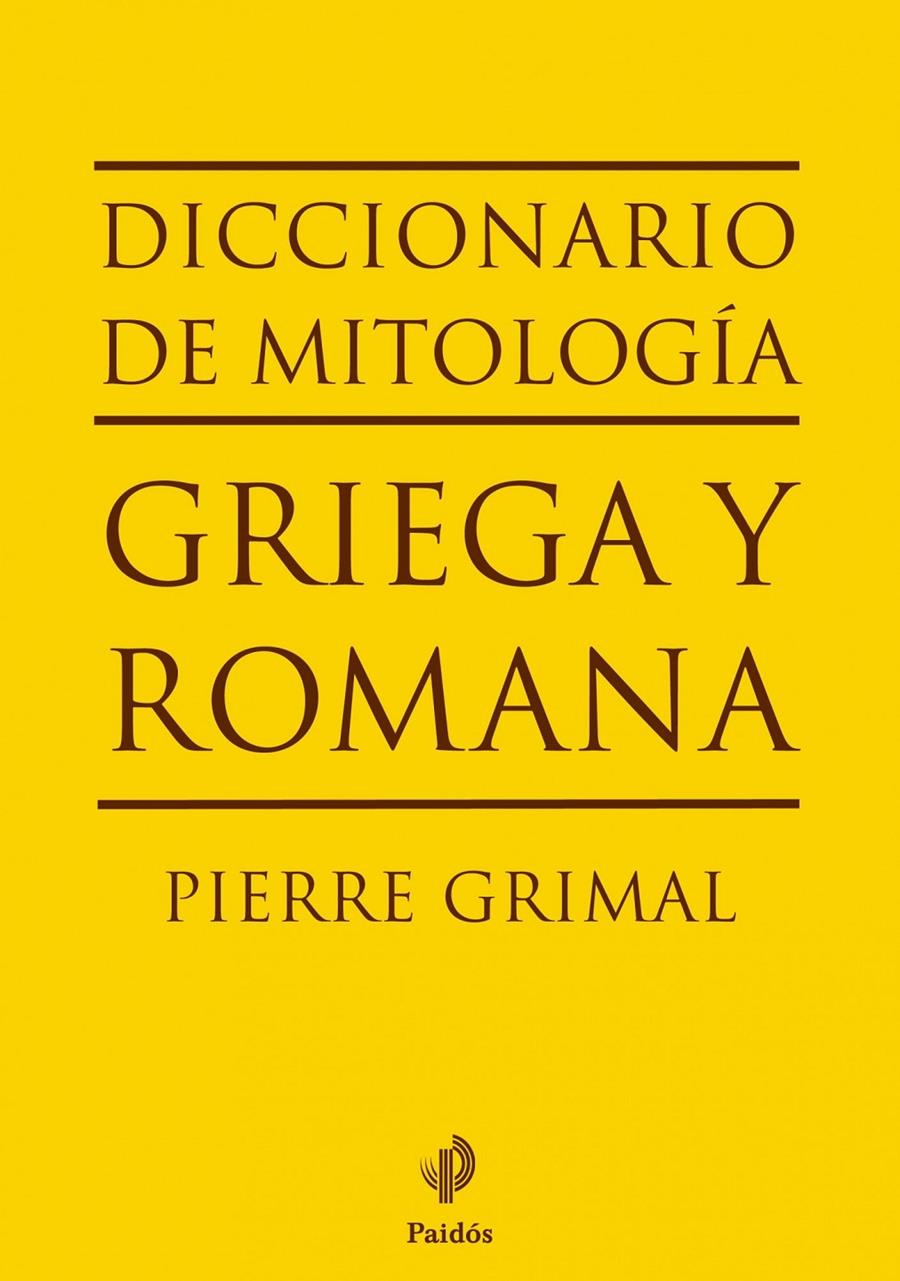 DICCIONARIO  MITOLOGIA GRIEGA ROMANA | 9788449324574 | PIERRE GRIMAL