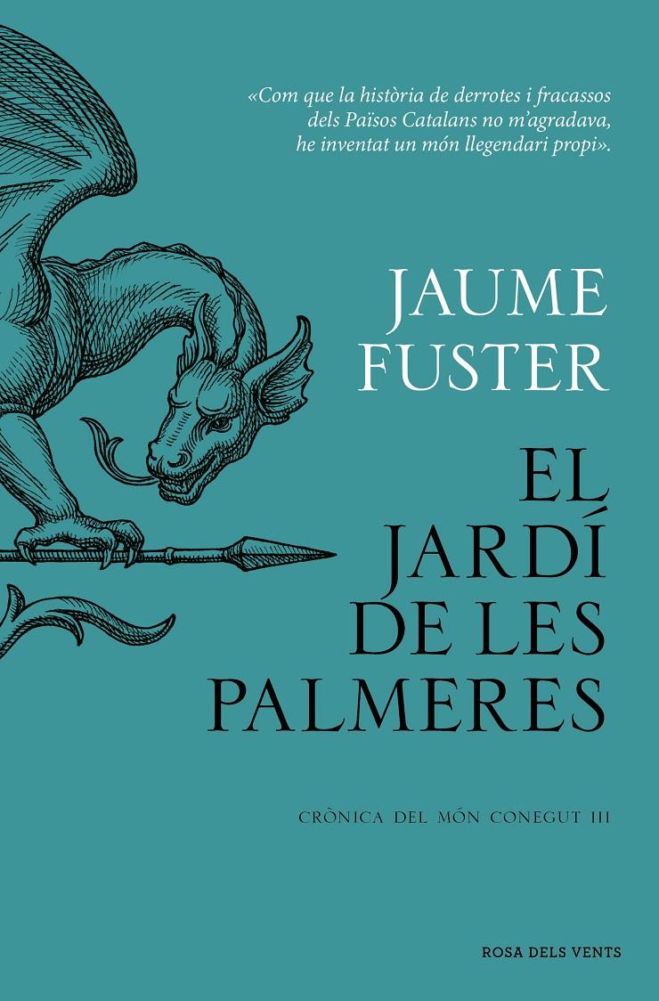 EL JARDÍ DE LES PALMERES (CRÒNICA DEL MÓN CONEGUT III) | 9788419756282 | FUSTER, JAUME