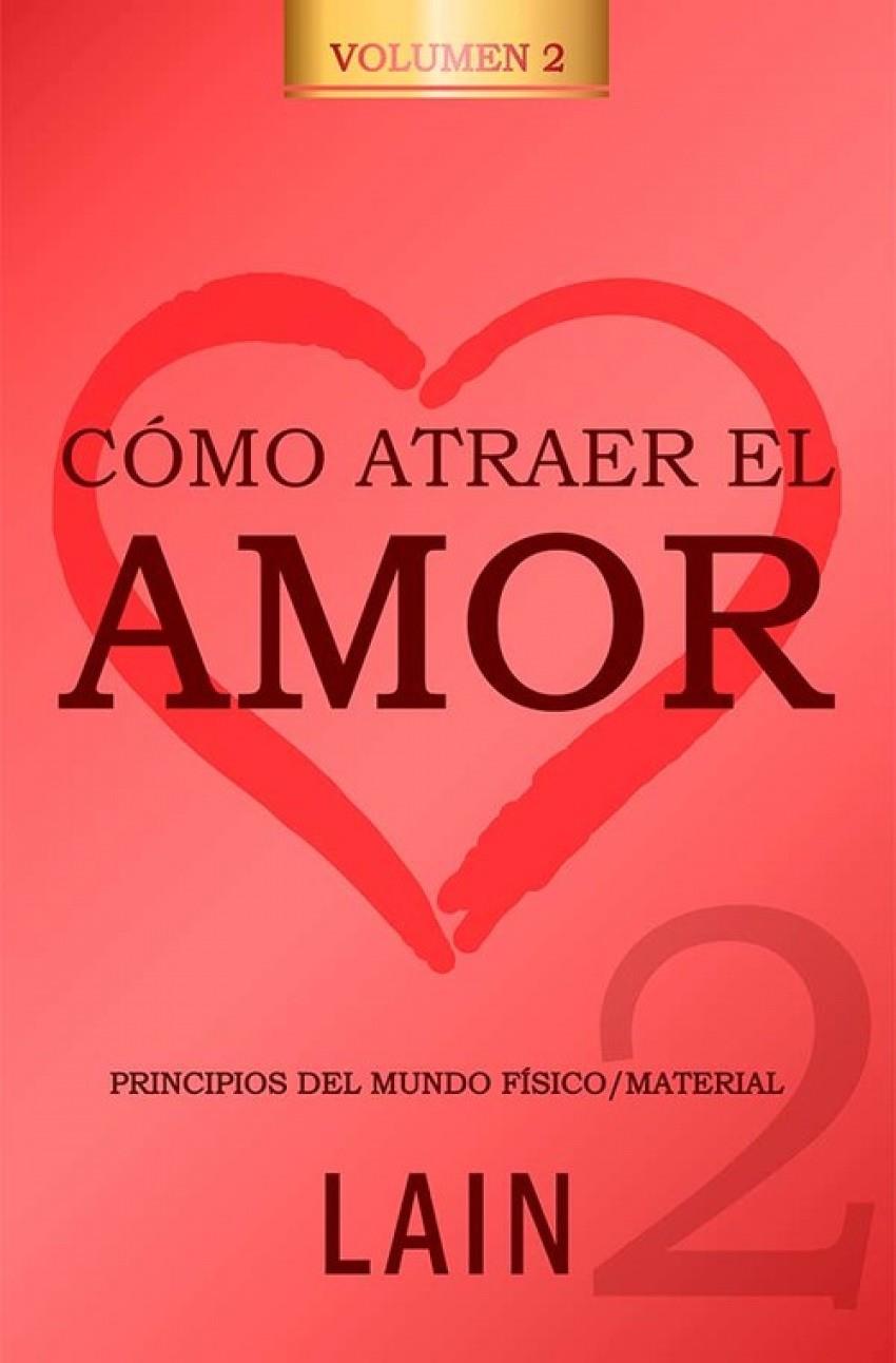 CÓMO ATRAER EL AMOR 2 | 9788469791479 | GARCIA CALVO, LAIN