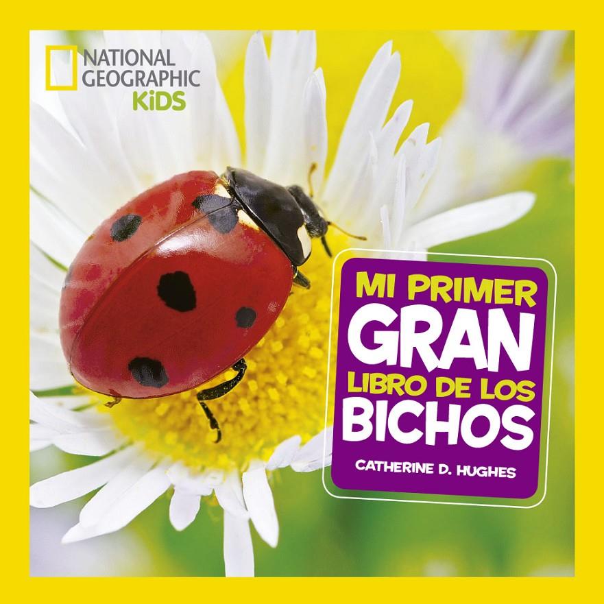 MI PRIMER GRAN LIBRO DE BICHOS | 9788482987187 | GEOGRAPHIC NATIONAL