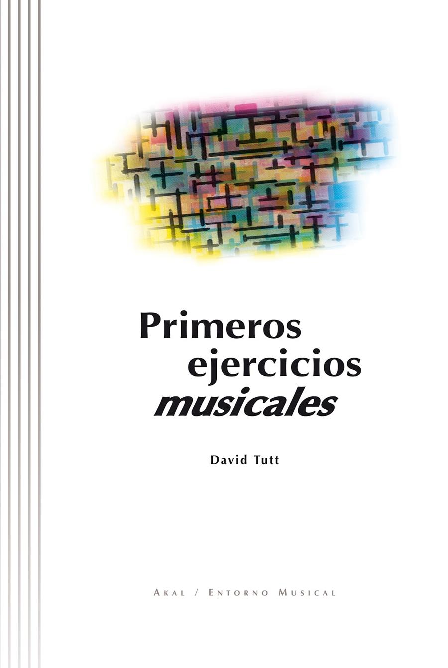 PRIMEROS EJERCICIOS MUSICALES | 9788446010050 | TUTT, DAVID