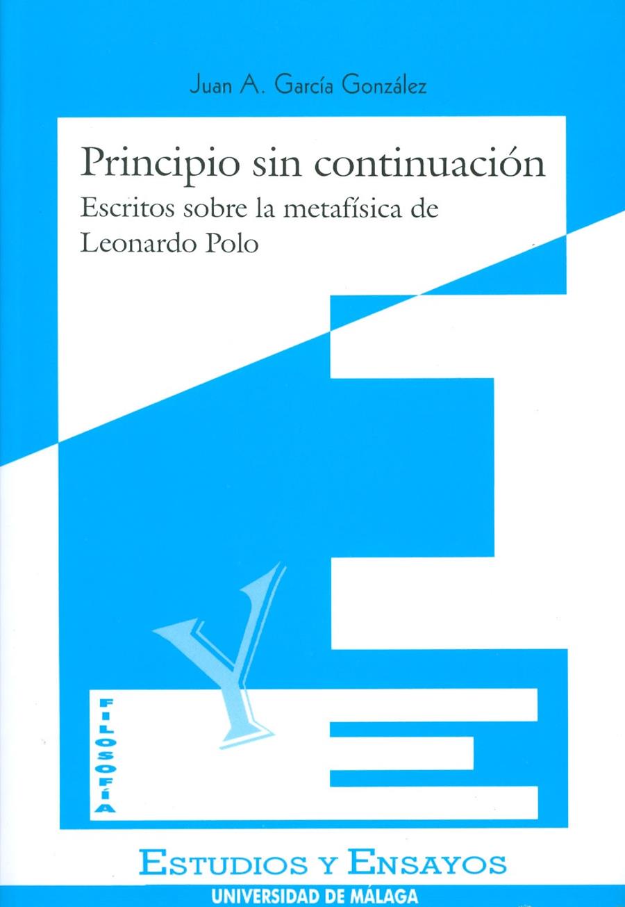 PRINCIPIO SIN CONTINUACION. ESCRITOS SOBRE LA METAFISICA DE | 9788474966930 | GARCIA GONZALEZ, JUAN A.