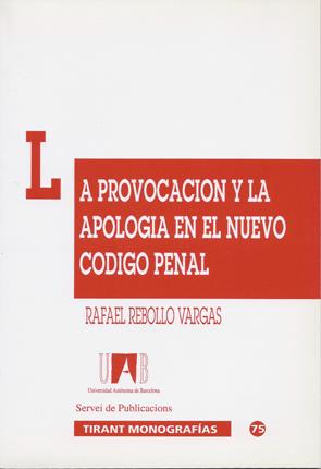 PROVOCACION Y LA APOLOGIA EN EL NUEVO CODIGO PENAL | 9788480025379 | REBOLLO VARGAS