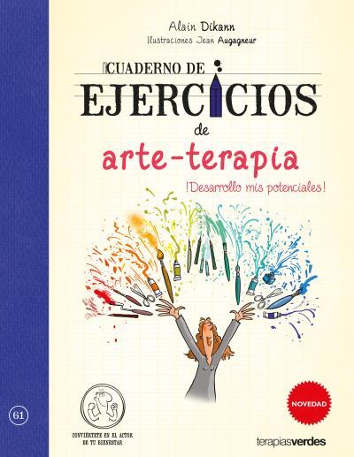 CUADERNO DE EJERCICIOS DE ARTE-TERAPIA | 9788416972579 | DIKANN, ALAIN/AUGAGNEUR, JEAN