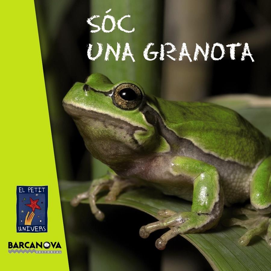 SÓC UNA GRANOTA | 9788448931063 | EDITORIAL BARCANOVA