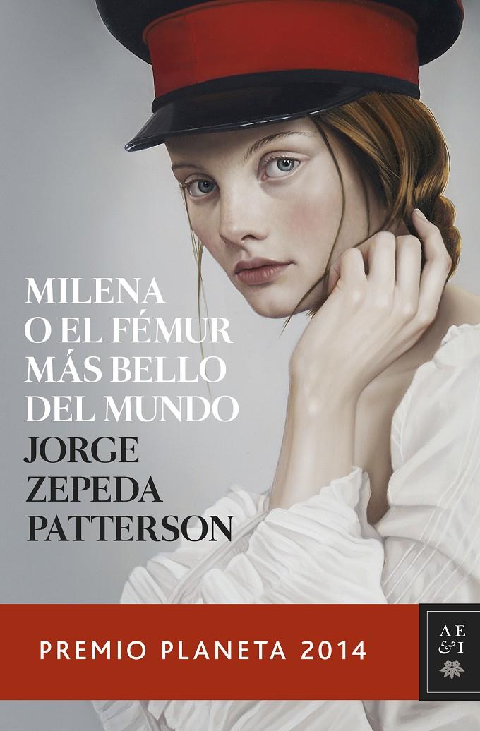 MILENA O EL FÉMUR MÁS BELLO DEL MUNDO (PREMIO PLANETA 2014) | 9788408134053 | JORGE ZEPEDA PATTERSON