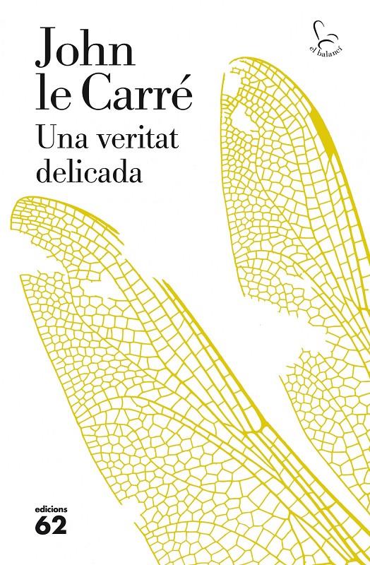 UNA VERITAT DELICADA | 9788429771787 | LE CARRÉ, JOHN 