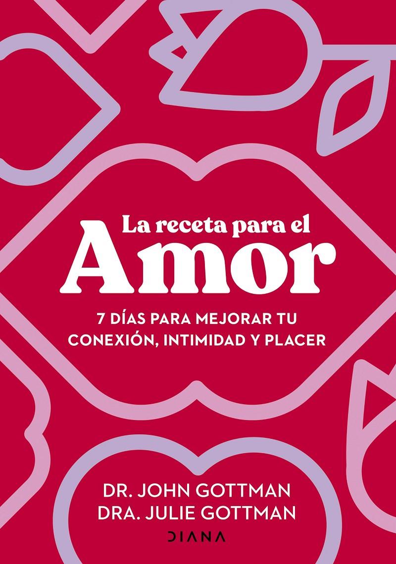 LA RECETA PARA EL AMOR | 9788411191029 | GOTTMAN, JOHN/GOTTMAN, JULIE S.