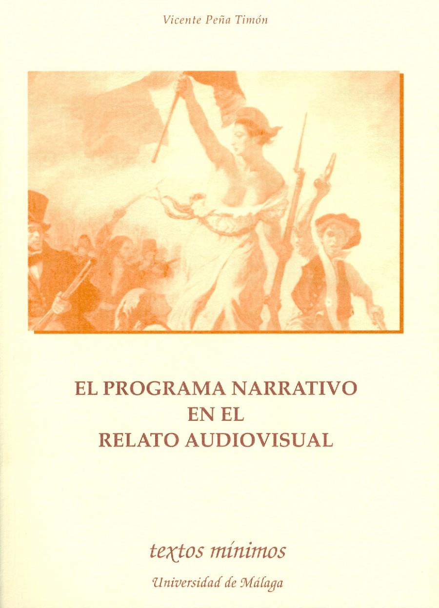 PROGRAMA NARRATIVO EN EL RELATO AUDIOVISUAL | 9788474967173 | PEÑA TIMOS, VICENTE