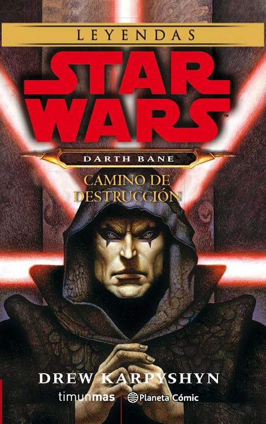 STAR WARS DARTH BANE CAMINO DE DESTRUCCIÓN (NOVELA) | 9788491739050 | KARPYSHYN, DREW