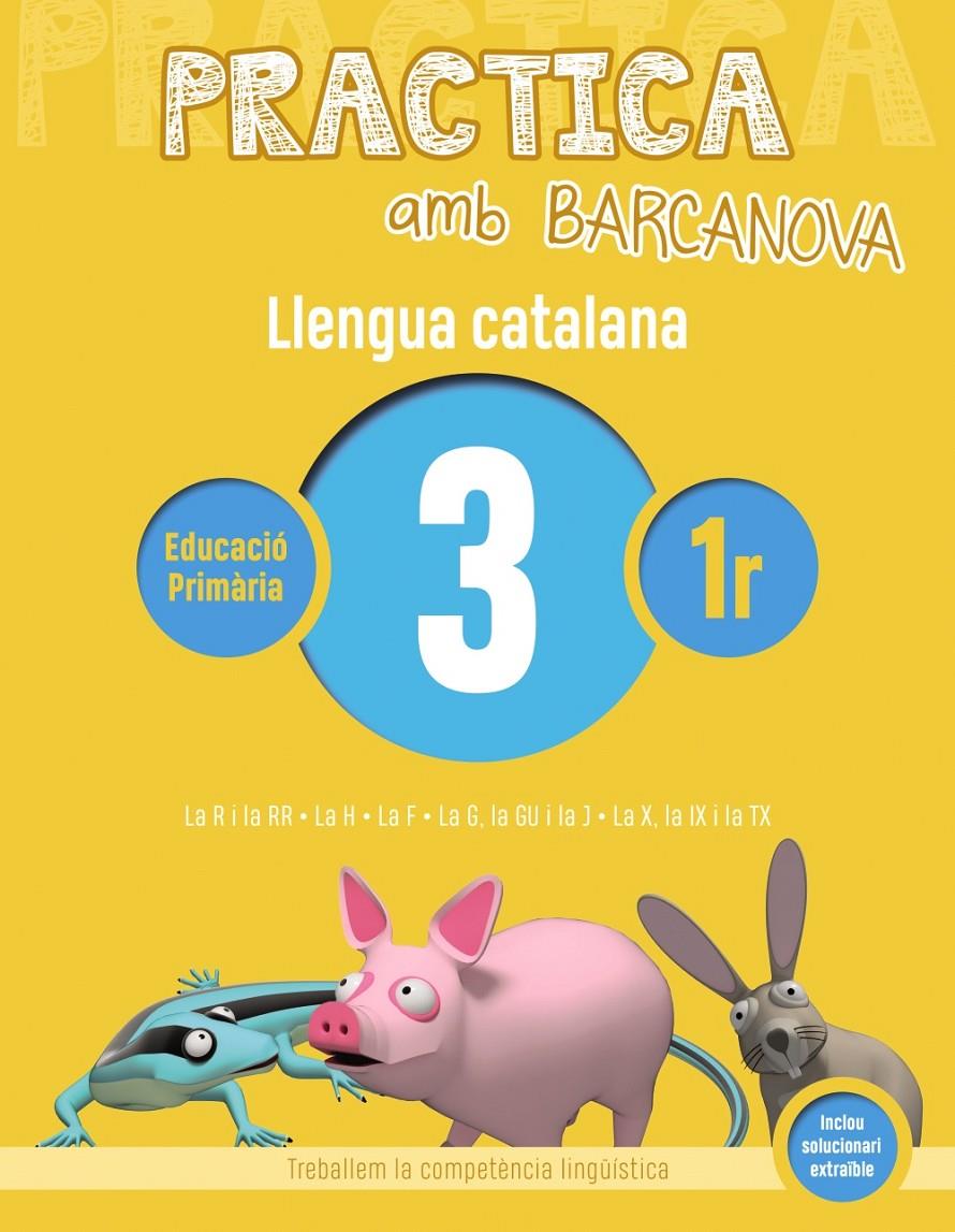 PRACTICA AMB BARCANOVA. LLENGUA CATALANA 3. PRIMER | 9788448946586