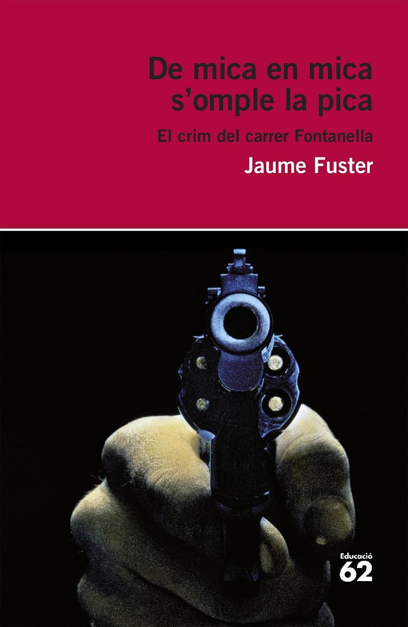 DE MICA EN MICA S'OMPLE LA PICA | 9788415954354 | JAUME FUSTER I GUILLERMO