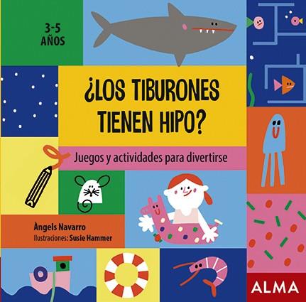 LOS TIBURONES TIENEN HIPO? JUEGOS Y ACTIVIDADES PARA DIVERTIRSE | 9788418008320 | NAVARRO, ÀNGELS