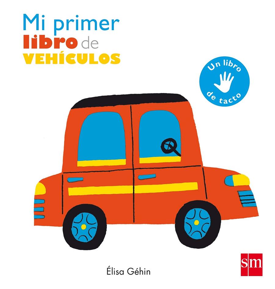 MI PRIMER LIBRO DE VEHICULOS | 9788467591132 | GéHIN, ÉLISA