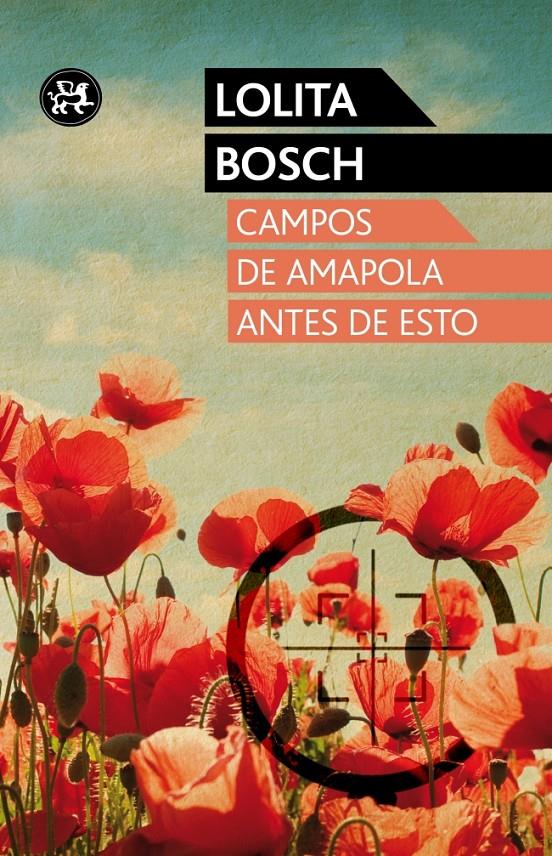 CAMPOS DE AMAPOLA ANTES DE ESTO | 9788415325703 | BOSCH, LOLITA 