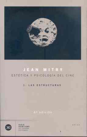 ESTETICA Y PSICOLOGIA DEL CINE: 1. LAS ESTRUCTURAS | 9788432303272 | MITRY, JEAN