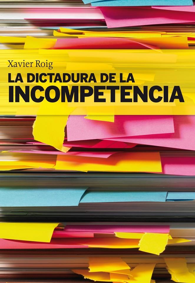 DICTADURA DE LA INCOMPETENCIA, LA | 9788498750553