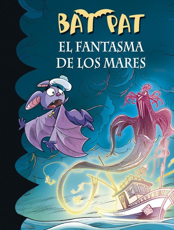 EL FANTASMA DE LOS MARES (BAT PAT 36) | 9788490434741 | PAVANELLO,ROBERTO