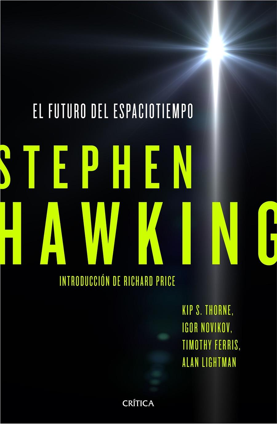 EL FUTURO DEL ESPACIOTIEMPO | 9788498929119 | HAWKING, STEPHEN/THORNE, KIP S./NOVIKOV, IGOR/FERRISS, TIMOTHY/LIGHTMAN, ALAN