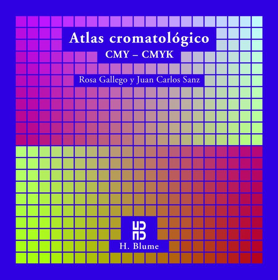 ATLAS CROMATOLOGICO CMY - CMYK | 9788489840386 | GALLEGO, ROSA : SANZ, JUAN CARLOS