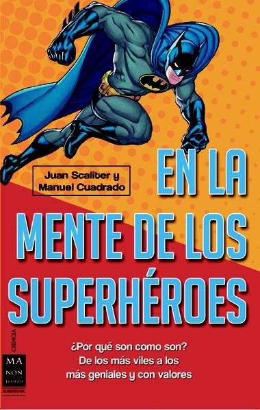 EN LA MENTE DE LOS SUPERHEROES | 9788415256397 | SCALITER, J.