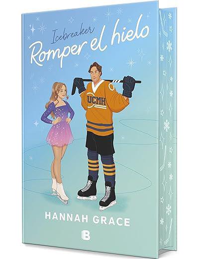 ROMPER EL HIELO (EDICIÓN ESPECIAL) (MAPLE HILLS 1) | 9788466679299 | GRACE, HANNAH