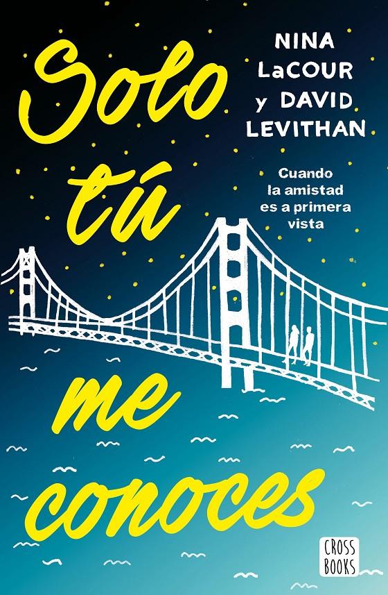 SOLO TÚ ME CONOCES | 9788408171683 | LEVITHAN, DAVID/LACOUR, NINA