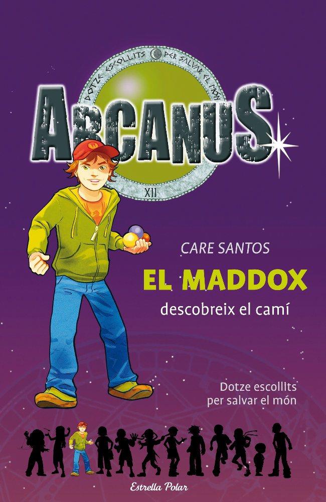 ARCANUS. EL MADDOX DESCOBREIX EL CAMI | 9788497088084 | SANTOS, CARE