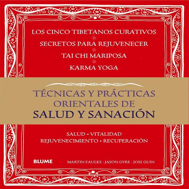 TÉCNICAS Y PRÁCTICAS ORIENTALES DE SALUD Y SANACIÓN | 9788416138418 | FAULKS, MARTIN/GYRE, JASON/GUIN, JOSS